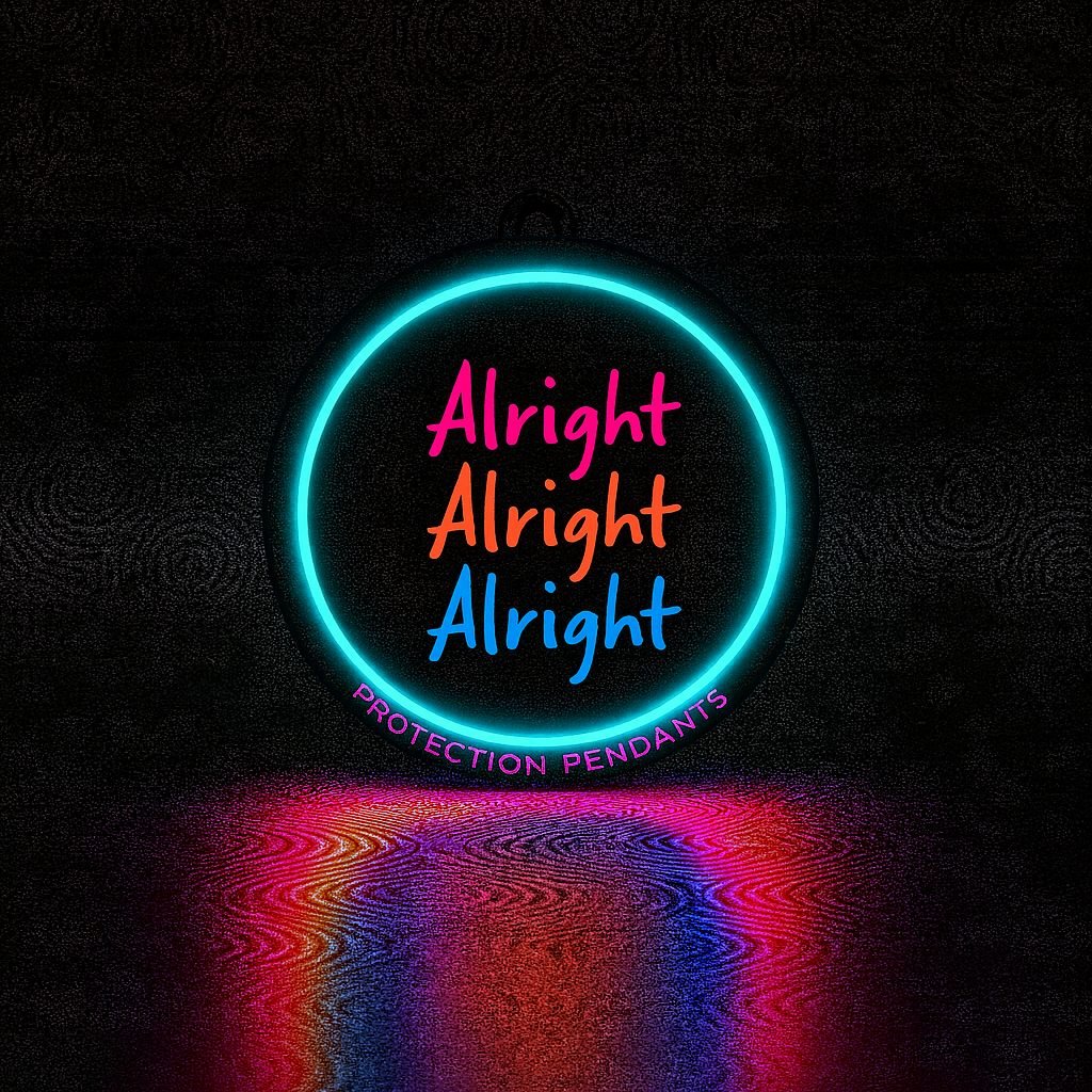 ALRIGHT ALRIGHT ALRIGHT - LED PROTECTION PENDANT